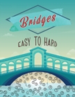 Image for Bridges Easy to Hard : Hashi Puzzle Book, Bridges Puzzle Book, Japanese Number Puzzles