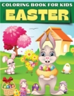 Image for Easter Coloring Book For Kids : Fun &amp; Cute Collection Of Easter Coloring Illustrations For Kids, Toddlers And Preschool Children. Easy Easter Bunny Coloring Pages, Easter Eggs, Easter Chicken, Little 