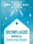 Image for Snowflakes Mandala Coloring Book : Pattern Coloring Books for Adults, Christmas Coloring Books, Snowflake Book for Stress Relief and Relaxation