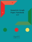 Image for Isometric Graph Paper Notebook : 1/2 Inch Isometric Graph Notebook124 pages 8.5x11 Inches