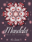 Image for Mandala : Libro da Colorare piu bello per Adulti, Mandala per Alleviare lo Stress e Relax, Libro da Colorare Mandala Mistico