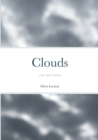 Image for Clouds : some short stories