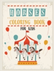 Image for Horses Coloring Book for Kids : Relaxing Coloring Book for Kids, Horse Coloring Book for Toddlers, Horse Coloring, Horse Coloring Pages