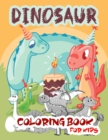 Image for Dinosaur Coloring Book for Kids : Fun Dinosaur Coloring Book for Boys, Girls, Toddlers, Preschoolers 3-8, 6-8, Dinosaur Drawing Book