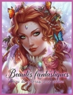 Image for Beautes Fantastiques : Livre de Coloriage de Belles Femmes pour la Detente des Adultes