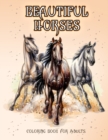 Image for Beautiful Horses : Coloring Book for Horse Lovers (Coloring Stress Relief Patterns for Adult Relaxation)