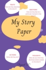 Image for My Story Paper for Kids : Blank Notebook Story for kids124 pages6x9