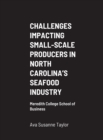 Image for Challenges Impacting Small-Scale Producers in North Carolina&#39;s Seafood Industry