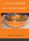 Image for A Thai Cookbook of a Queen&#39;s Menu