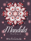 Image for Mandala : Schonstes Malbuch fur Erwachsene, Mandalas zum Stressabbau und zur Entspannung, Mystisches Mandala-Malbuch