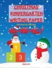 Image for Christmas Kindergarten Writing Paper with lines for kids : Amazing Christmas Kindergartner Handwriting Practice Paper with lines for Kids Christmas Theme Kindergarten Writing Paper with Lines For ABC 