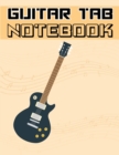 Image for Guitar Tab Notebook : 6 String Guitar Chord and Tablature Staff Music Paper, Blank Guitar Tab Notebook