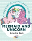Image for Mermaid and Unicorn Coloring Book for Kids
