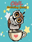 Image for Owl Coloring Book for Adults : Stress Relieving and Relaxing Designs, An Adult Coloring Book Full of Fun Owl Designs