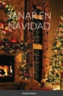 Image for Sanar En Navidad : Compendio de Sanaci?n Interior