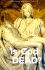 Image for Is God Dead?