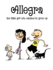 Image for Allegra, the little girl who wanted to grow up