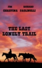 Image for The Last Lonely Trail