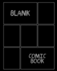 Image for Blank Comic Book : Black Cover Draw Your Own Comics A Large 7.5x9.25 Notebook and Sketchbook for Kids and Adults to Unleash Creativity