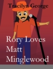 Image for Rory Loves Matt Minglewood