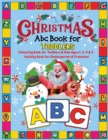 Image for Christmas ABC Book for Toddlers : Colouring Book for Toddlers &amp; Kids Ages 2, 3, 4 &amp; 5 - Activity Book for Kindergarten &amp; Preschool