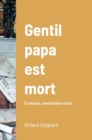 Image for Gentil papa est mort.