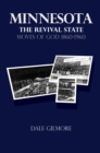 Image for Minnesota: The Revival State: Moves of God 1860-1960