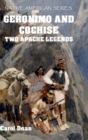 Image for Geronimo And Cochise - Two Apache Legends (Hardback)
