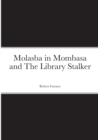 Image for Molasba in Mombasa and The Library Stalker