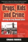 Image for Drugs, Kids and Crime:: Surviving Our Drug Obsessed Culture