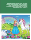 Image for Magic Princess Coloring Book : An Adult Coloring Book Featuring Over 30 Pages of Giant Super Jumbo Large Designs of Charming Magical Princesses to Color for Stress Relief (Book Edition:1)