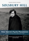 Image for Solsbury Hill Peter Gabriel&#39;s Psychic Phenomenon: (The Spiritual Experience Behind the Song)