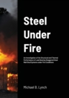 Image for Steel Under Fire : An Investigation of the Structural and Thermal Performance of Load Bearing Staggered Steel Wall Stud Systems under Fire Conditions