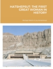 Image for Hatshepsut : The First Great Woman in History