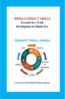 Image for Media Literacy Skills : Essential for Youth Development in Digital Era