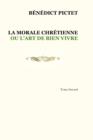 Image for Tome II. LA MORALE CHR?TIENNE OU L&#39;ART DE BIEN VIVRE