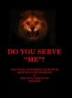 Image for Do You Serve Me : The Final Judgement Bar Exam Question for Mankind &amp; Res Ipsa Loquitur