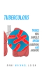 Image for Tuberculosis: Things You Should Know (Questions and Answers)