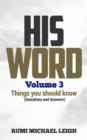 Image for His Word Volume 3: Things You Should Know (Questions and Answers)