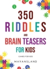 Image for 350 Riddles and Brain Teasers for Kids : Games for Kids