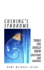 Image for Cushing&#39;s Syndrome: Things You Should Know (Questions and Answers)