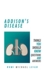 Image for Addison&#39;s Disease: Things You Should Know (Questions and Answers)