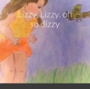 Image for Lizzy, Lizzy, oh so dizzy