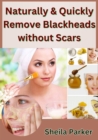 Image for Naturally &amp; Quickly Remove Blackheads without Scars