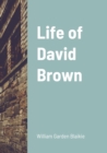 Image for Life of David Brown