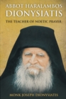 Image for Abbot Haralambos Dionysiatis - The Teacher of Noetic Prayer