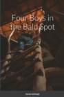 Image for Four Boys in the Bald Spot