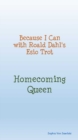 Image for Because I Can with Roald Dahl&#39;s Esio Trot : Homecoming Queen