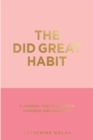 Image for The Great Did Habit : A Journal for Confidence, Kindness and Strength.