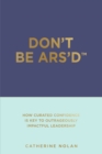 Image for Don&#39;t Be ARS&#39;D : At Risk of Self-Doubt